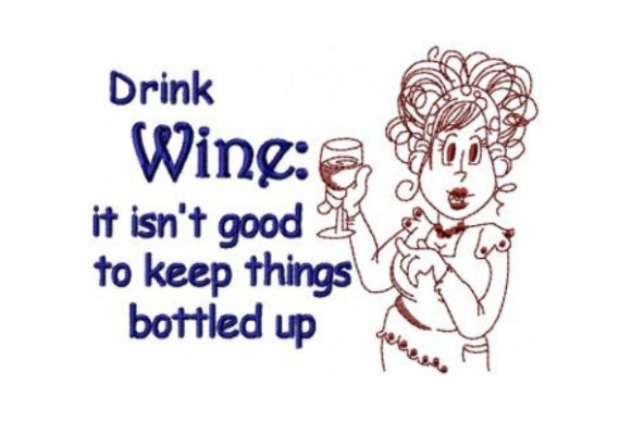 Review: Drink Wine It Isn't Good to Keep Things Bottled Up